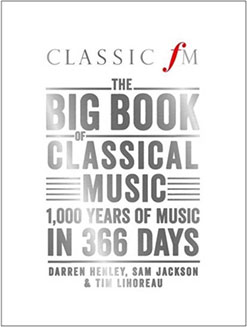 The Big Book of Classical Music : 1000 Years of Classical Music in 366 Days